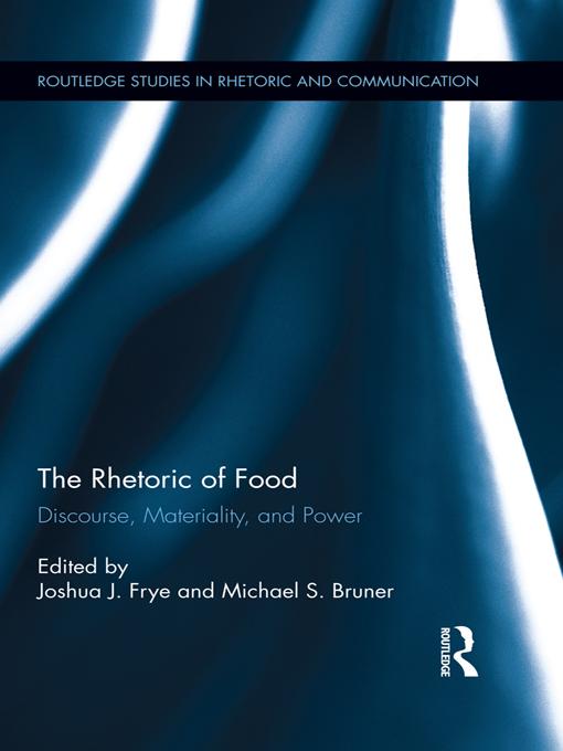 The Rhetoric of Food by Joshua Frye, Michael Bruner