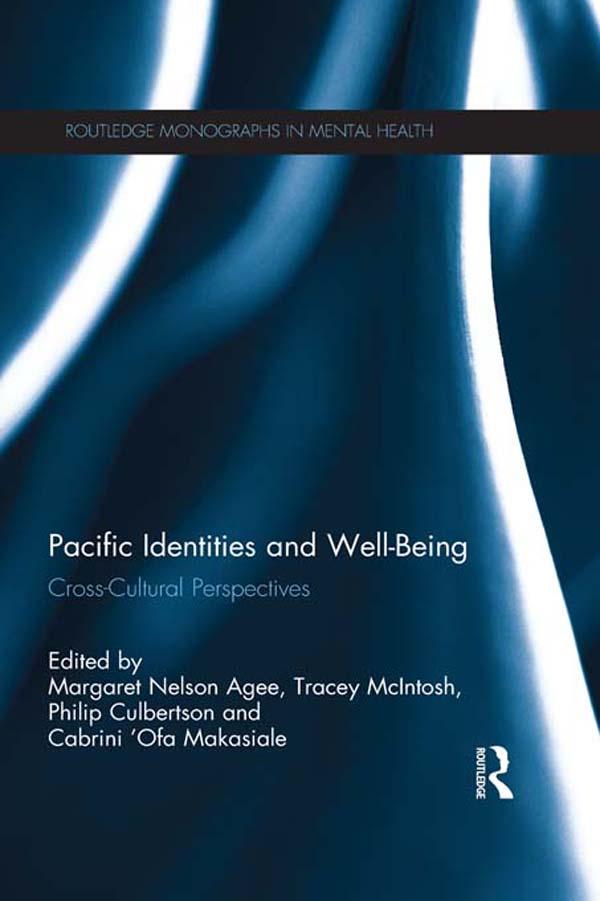 Pacific Identities and Well-Being by Cabrini 'Ofa Makasiale, Margaret Nelson Agee, Philip Culbertson, Tracey McIntosh