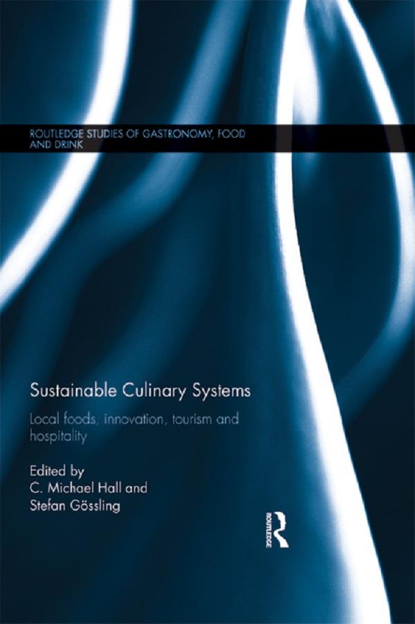 Sustainable Culinary Systems by C. Michael Hall, Gossling Stefan
