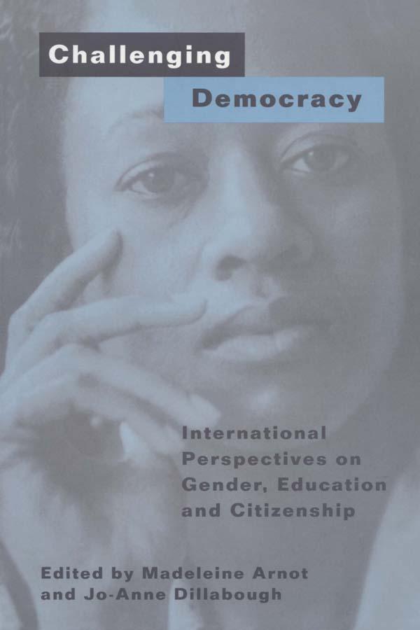 Challenging Democracy by Jo-Anne Dillabough, Madeleine Arnot