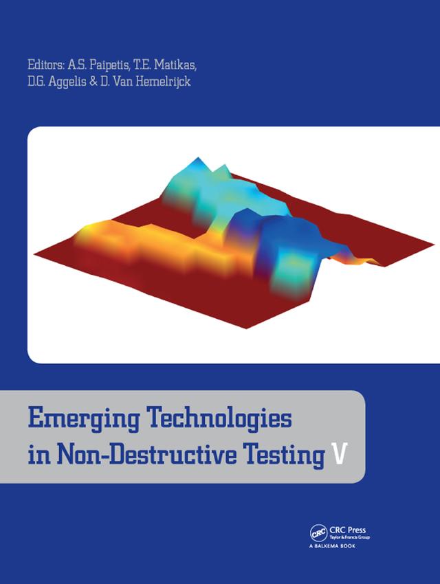 Emerging Technologies in Non-Destructive Testing V by Alkiviadis S. Paipetis, Danny Van Hemelrijck, Dimitrios G. Aggelis, Theodore E. Matikas