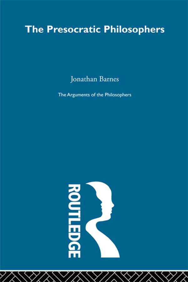 Presocratics-Arg Philosophers by Jonathan Barnes