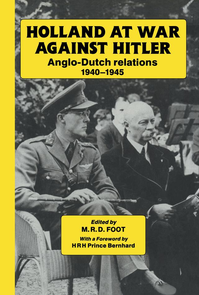 Holland at War Against Hitler by M. R. D. Foot