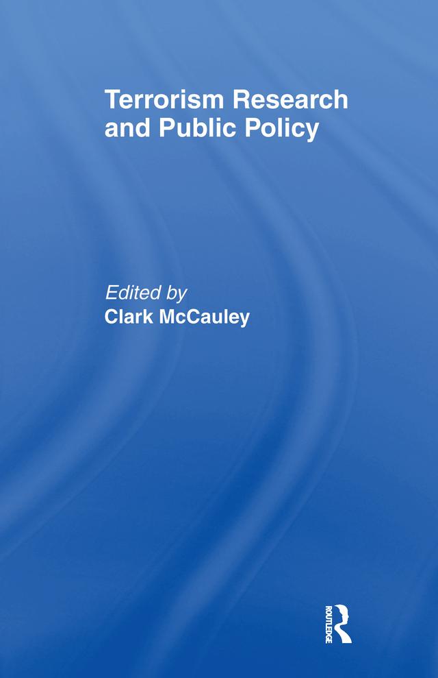 Terrorism Research and Public Policy by Clark McCauley