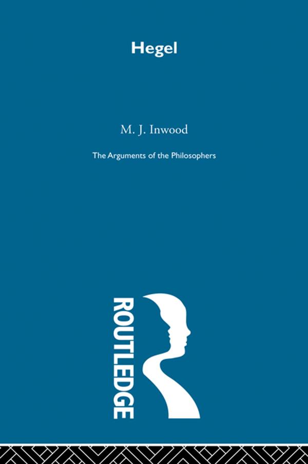 Hegel-Arg Philosophers by M. J. Inwood