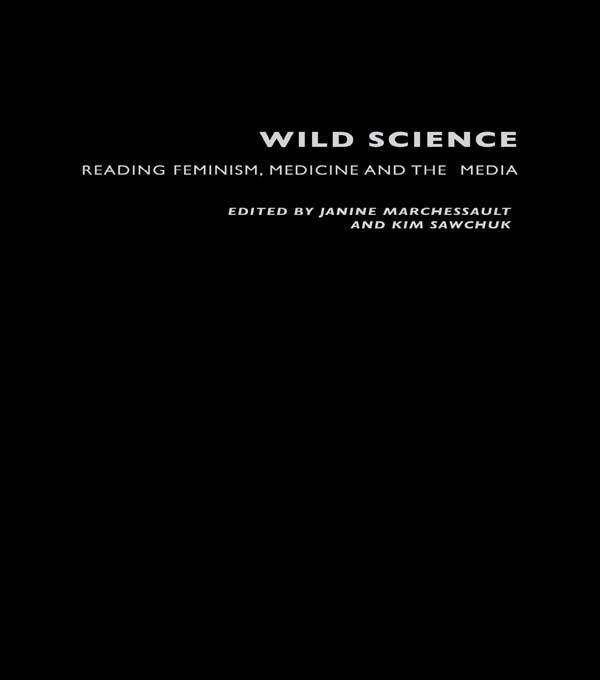 Wild Science by Janine Marchessault, Kim Sawchuk