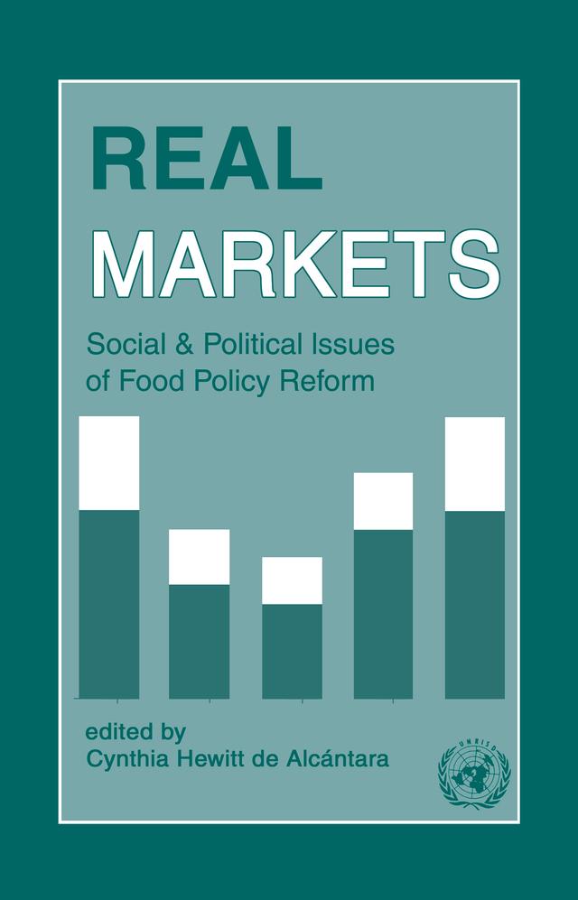 Real Markets: Social and Political Issues of Food Policy Reform by Cynthia Hewitt de Alcantara