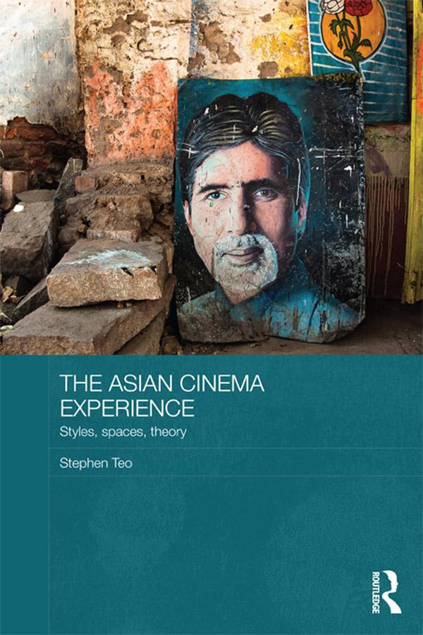 The Asian Cinema Experience by Stephen Teo