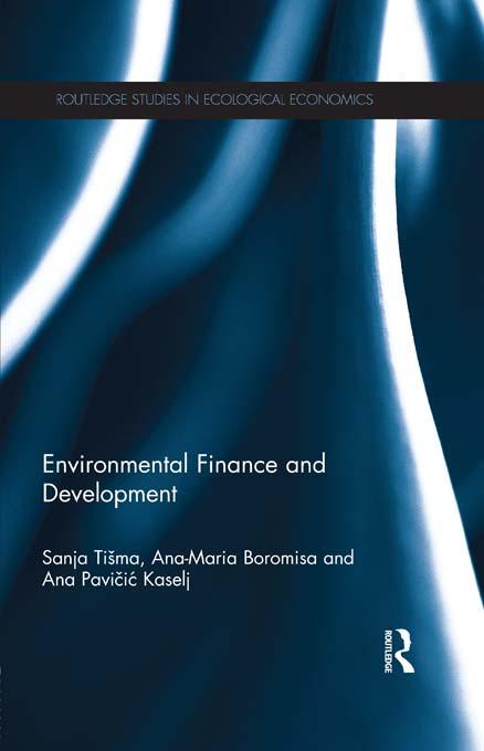 Environmental Finance and Development by Ana Marija Boromisa, Ana Pavičić Kaselj, Sanja Tišma