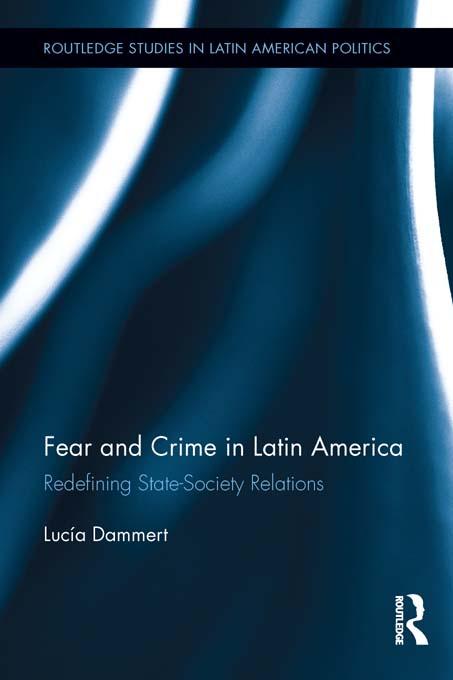 Fear and Crime in Latin America by Lucía Dammert