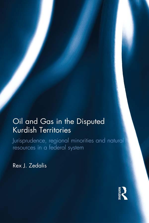 Oil and Gas in the Disputed Kurdish Territories by Rex J. Zedalis