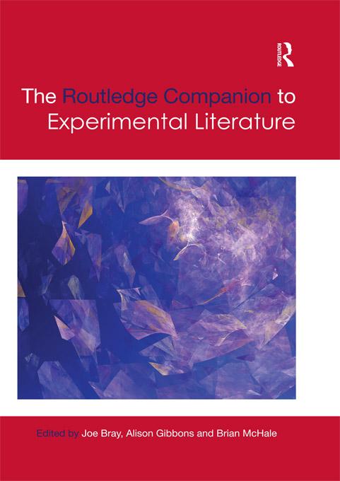 The Routledge Companion to Experimental Literature by Alison Gibbons, Joe Bray