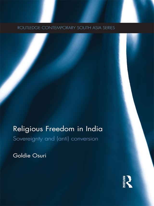 Religious Freedom in India by Goldie Osuri