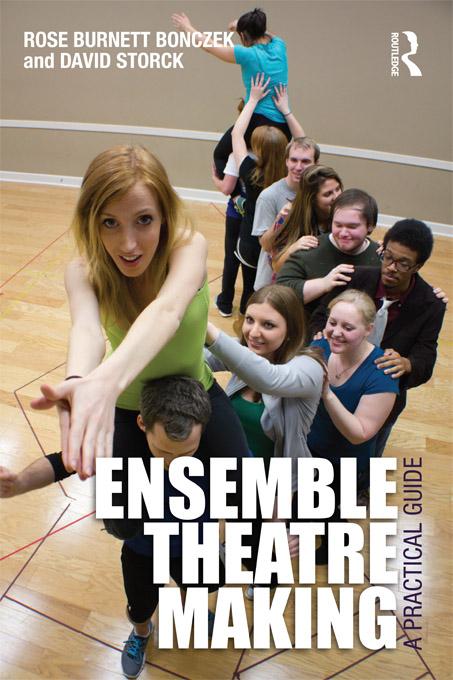 Ensemble Theatre Making by David Storck, Rose Burnett Bonczek
