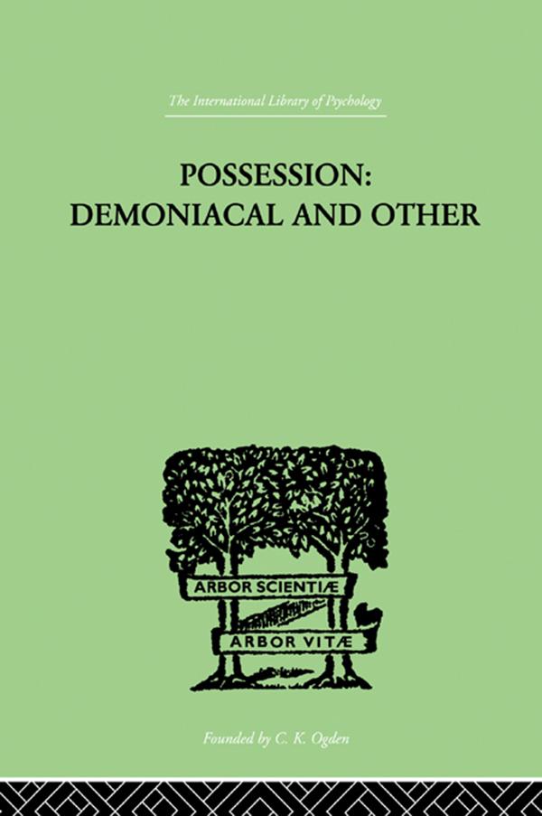 Possession, Demoniacal And Other by T K Oesterreich