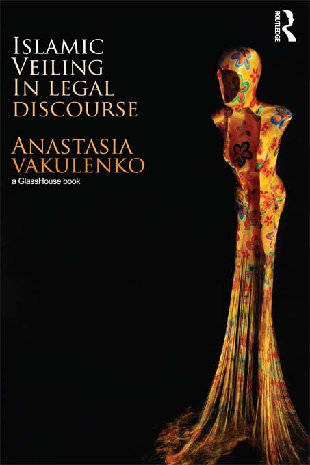 Islamic Veiling in Legal Discourse by Anastasia Vakulenko