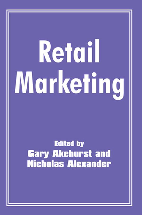 Retail Marketing by Gary Akehurst, Nicholas Alexander
