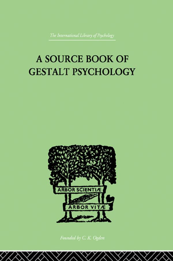 A Source Book Of Gestalt Psychology by Willis D Ellis