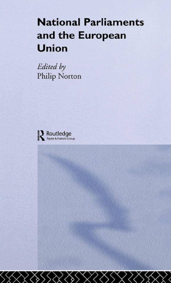 National Parliaments and the European Union by Philip Norton