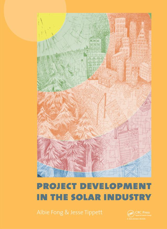 Project Development in the Solar Industry by Albie Fong, Jesse Tippett
