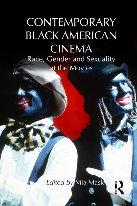 Contemporary Black American Cinema by Mia Mask