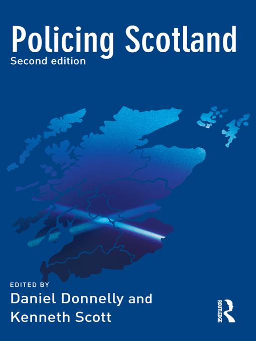 Policing Scotland by Daniel Donnelly, Kenneth Scott