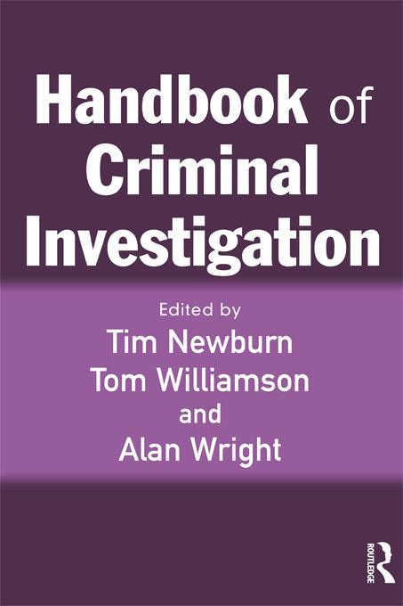 Handbook of Criminal Investigation by Alan Wright, Tim Newburn, Tom Williamson