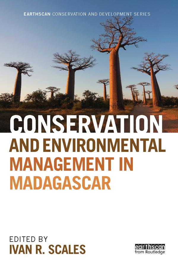 Conservation and Environmental Management in Madagascar by Ivan R. Scales