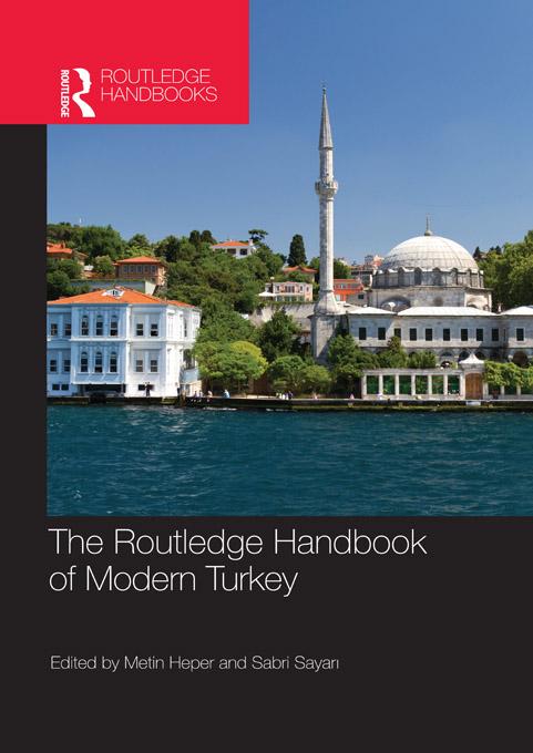 The Routledge Handbook of Modern Turkey by Metin Heper, Sabri Sayari
