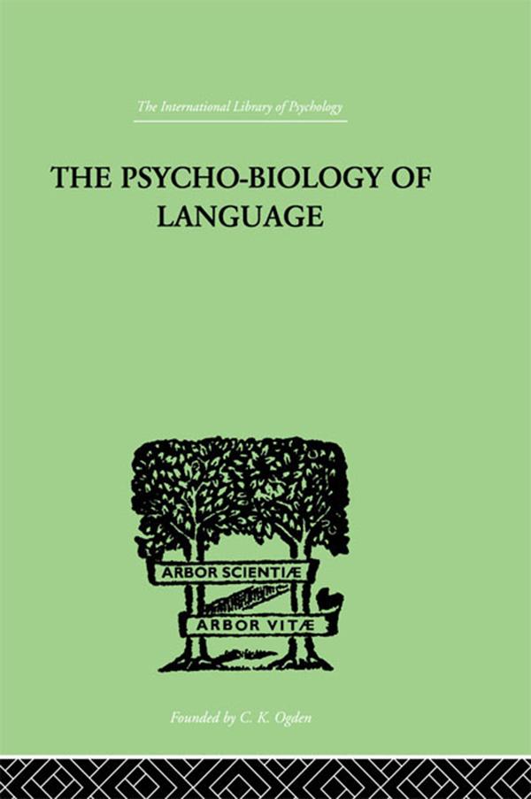 The Psycho-Biology Of Language by George Kingsley Zipf