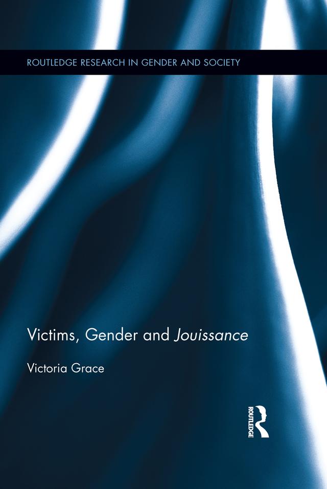 Victims, Gender and Jouissance by Victoria Grace