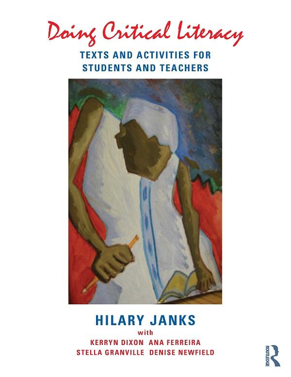 Doing Critical Literacy by Ana Ferreira, Denise Newfield, Hilary Janks, Kerryn Dixon, Stella Granville