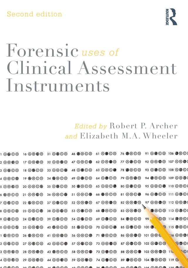 Forensic Uses of Clinical Assessment Instruments by Elizabeth M. A. Wheeler, Robert P. Archer