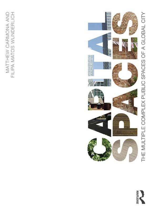 Capital Spaces by Filipa Wunderlich, Matthew Carmona