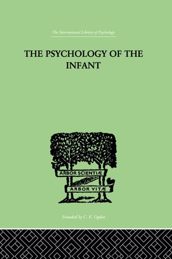 The PSYCHOLOGY OF THE INFANT by Siegfried Bernfeld