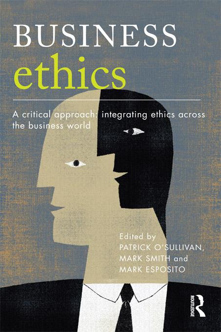 Business Ethics by Mark Esposito, Mark Smith, Patrick O'Sullivan