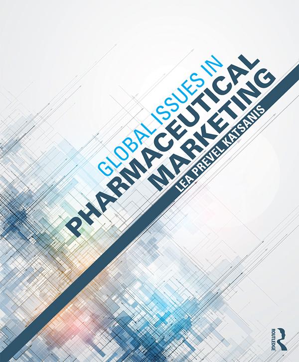 Global Issues in Pharmaceutical Marketing by Lea Prevel Katsanis