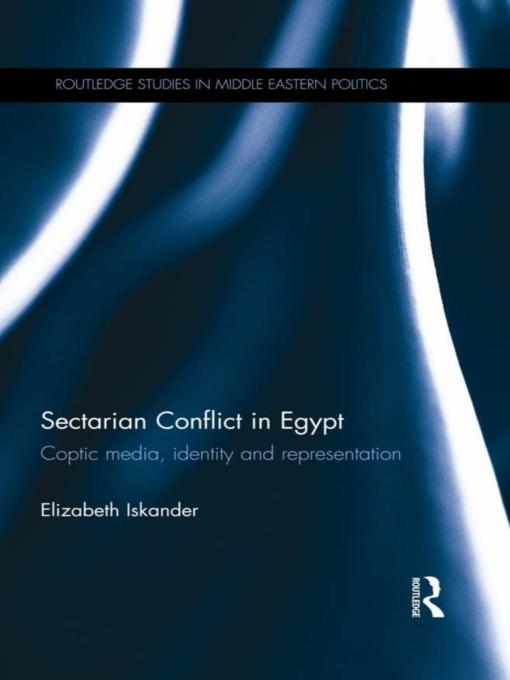 Sectarian Conflict in Egypt by Elizabeth Iskander