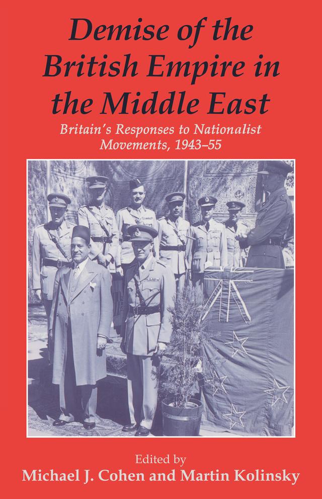 Demise of the British Empire in the Middle East by Dr Martin Kolinsky, Martin Kolinsky, Michael Cohen
