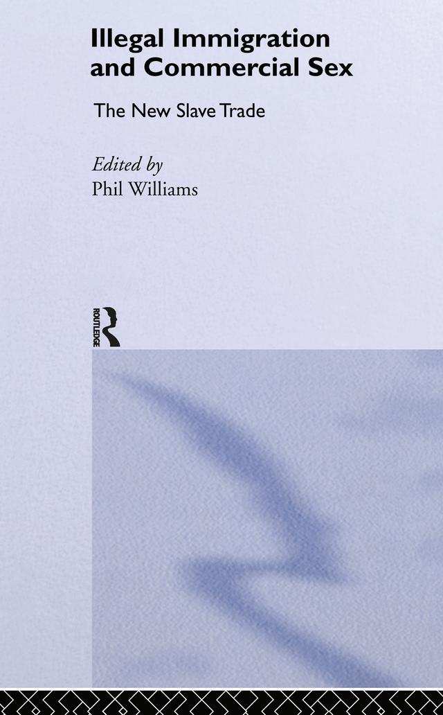 Illegal Immigration and Commercial Sex by Phil Williams