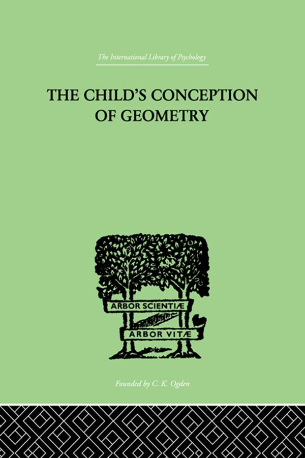 Child's Conception Of Geometry by Alina Szeminska, Barbel Inhelder, Jean Piaget