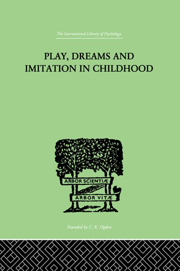 Play, Dreams And Imitation In Childhood by Jean Piaget