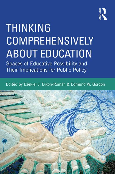 Thinking Comprehensively About Education by Edmund W. Gordon, Ezekiel Dixon-Román