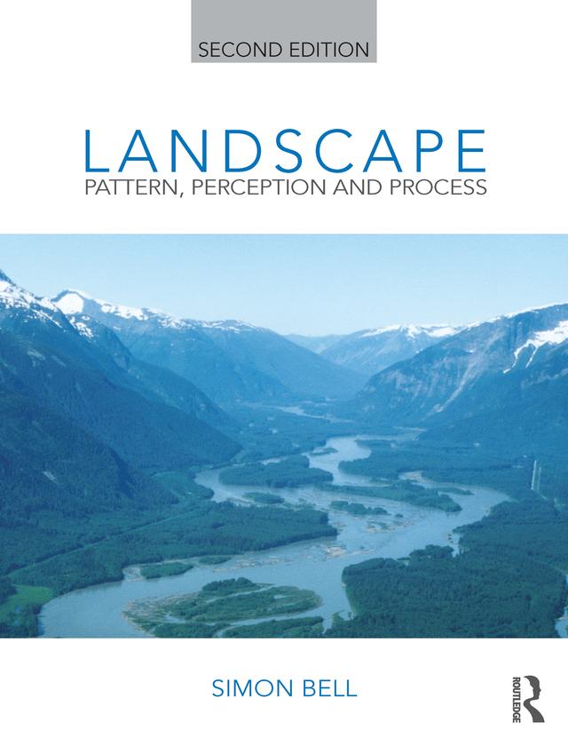 Landscape: Pattern, Perception and Process by Simon Bell