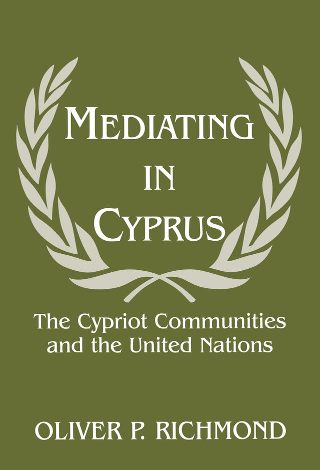 Mediating in Cyprus by Oliver P. Richmond