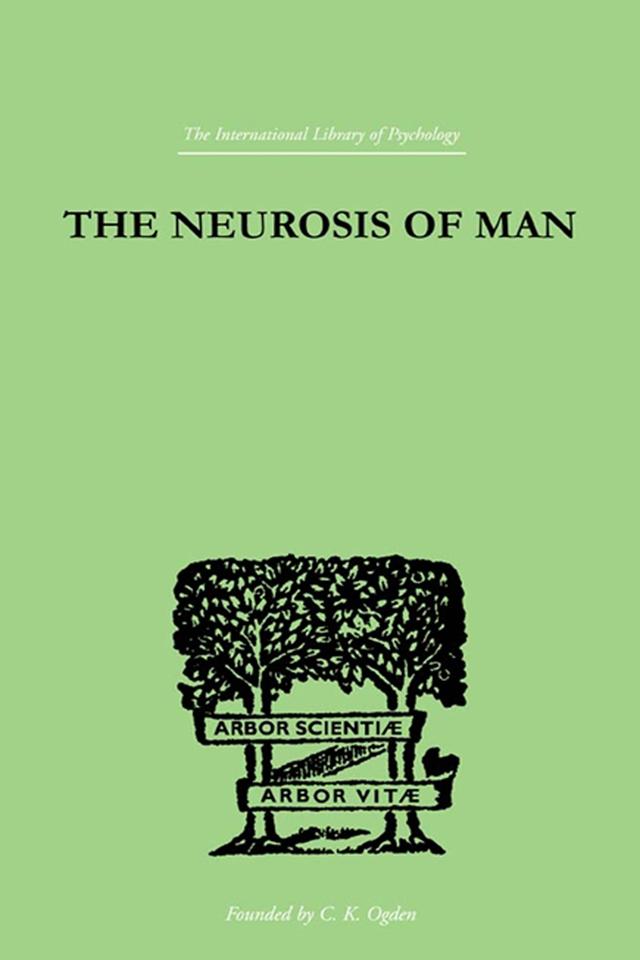 The Neurosis Of Man by Trigant Burrow