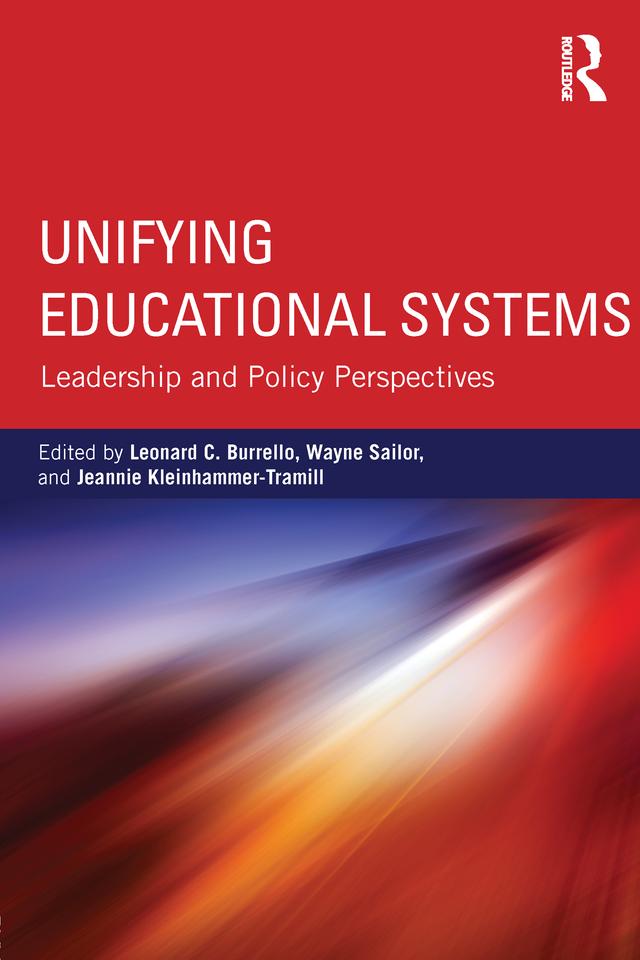 Unifying Educational Systems by Jeannie Kleinhammer-Tramill, Leonard C. Burrello, Wayne Sailor