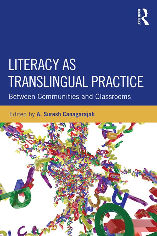 Literacy as Translingual Practice by Suresh Canagarajah