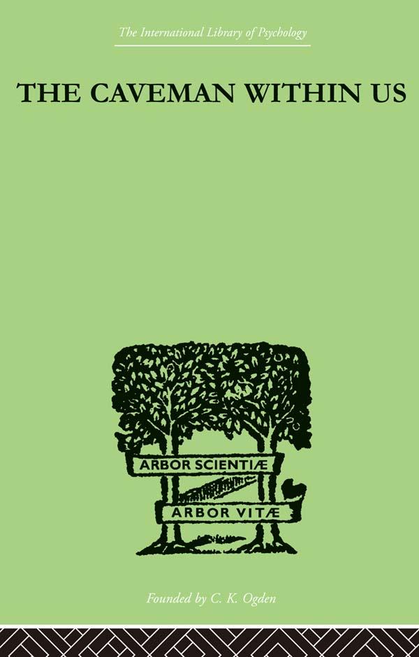 The Caveman Within Us by William J Fielding