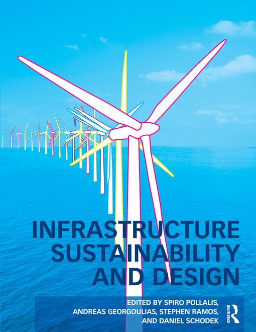 Infrastructure Sustainability and Design by Andreas Georgoulias, Daniel Schodek, Spiro Pollalis, Stephen Ramos